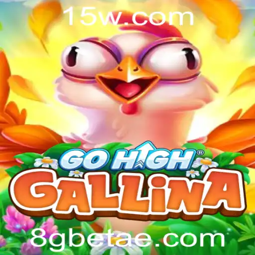 8gbet | Descubra o Fascinante Mundo de GoHighGallina: O Novo Jogo que Está Conquistando a Comunidade 8gbet